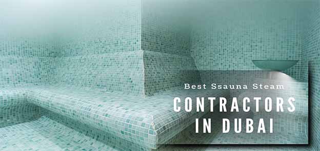 Best Steam and Sauna Room Contractors in Dubai